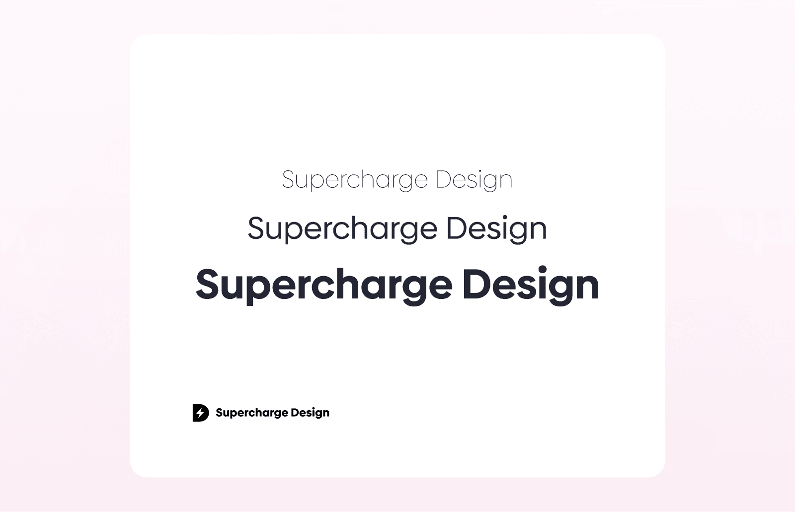 Graphic showing the text “Supercharge Design” displayed in three different font weights and styles, illustrating typography variations, with Supercharge Design branding at the bottom.