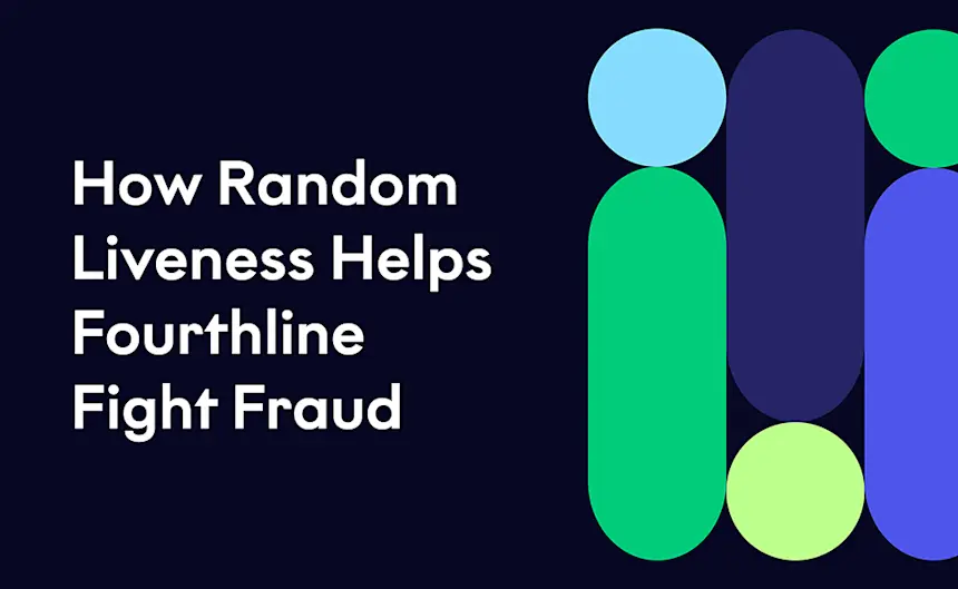 How random liveness helps fourthline fight fraud