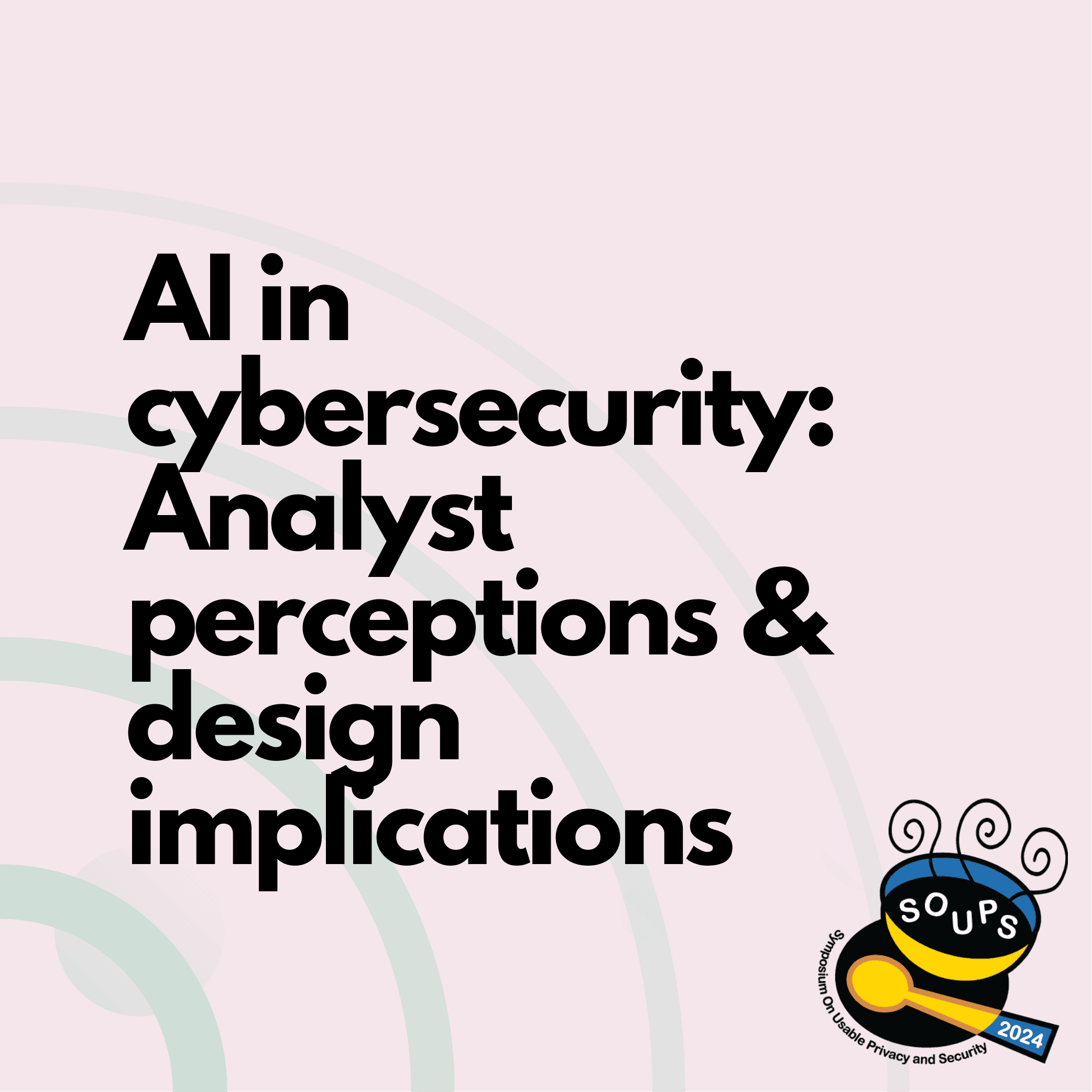 AI in cybersecurity: Analyst perceptions & design implications
