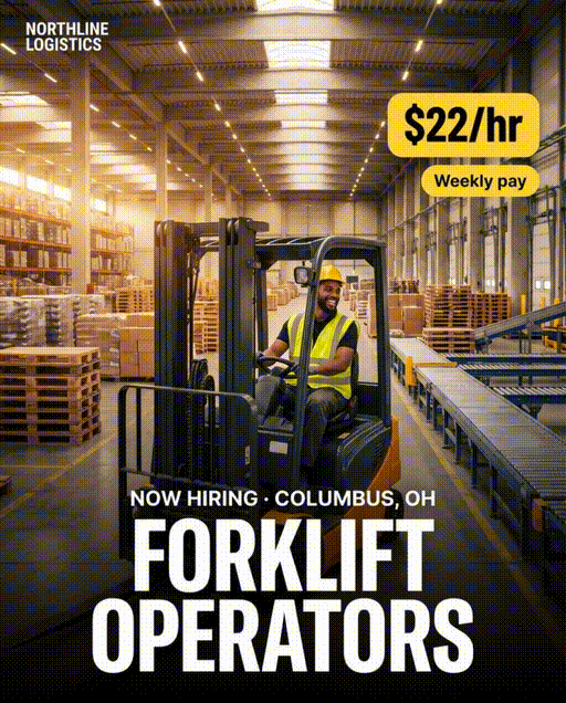 Forklift Operator job ad, Columbus, OH, $22/hr