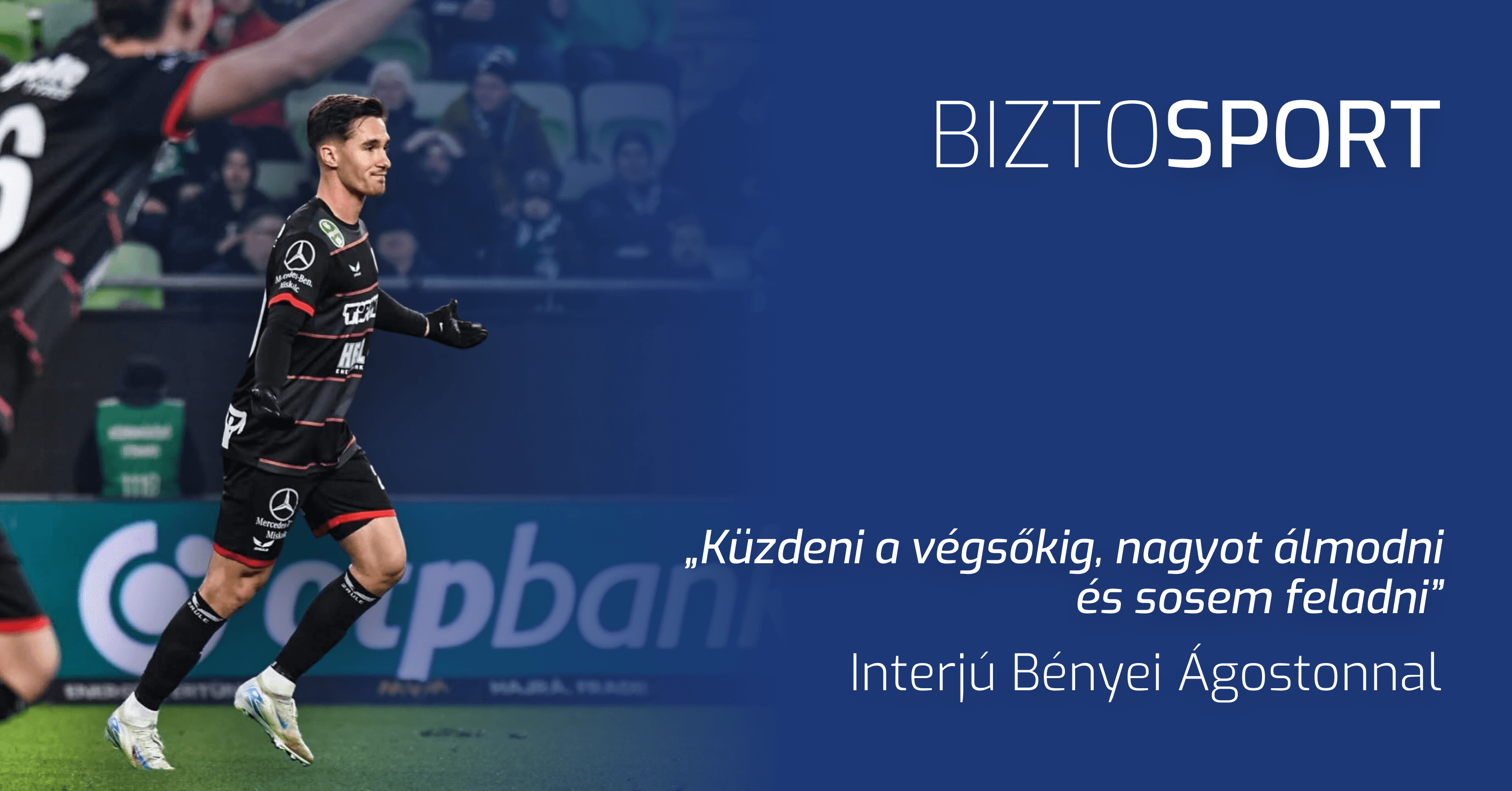 „Küzdeni a végsőkig, nagyot álmodni és sosem feladni” – interjú Bényei Ágostonnal