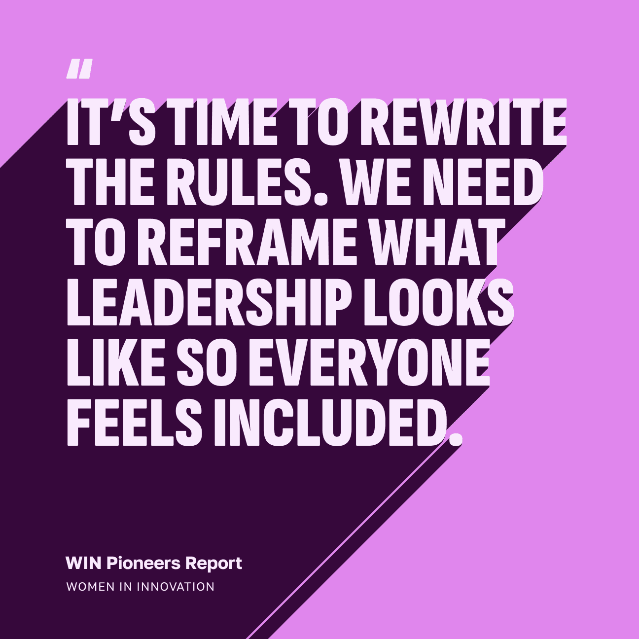 Quote on a purple background: "It’s time to rewrite the rules... so everyone feels included."