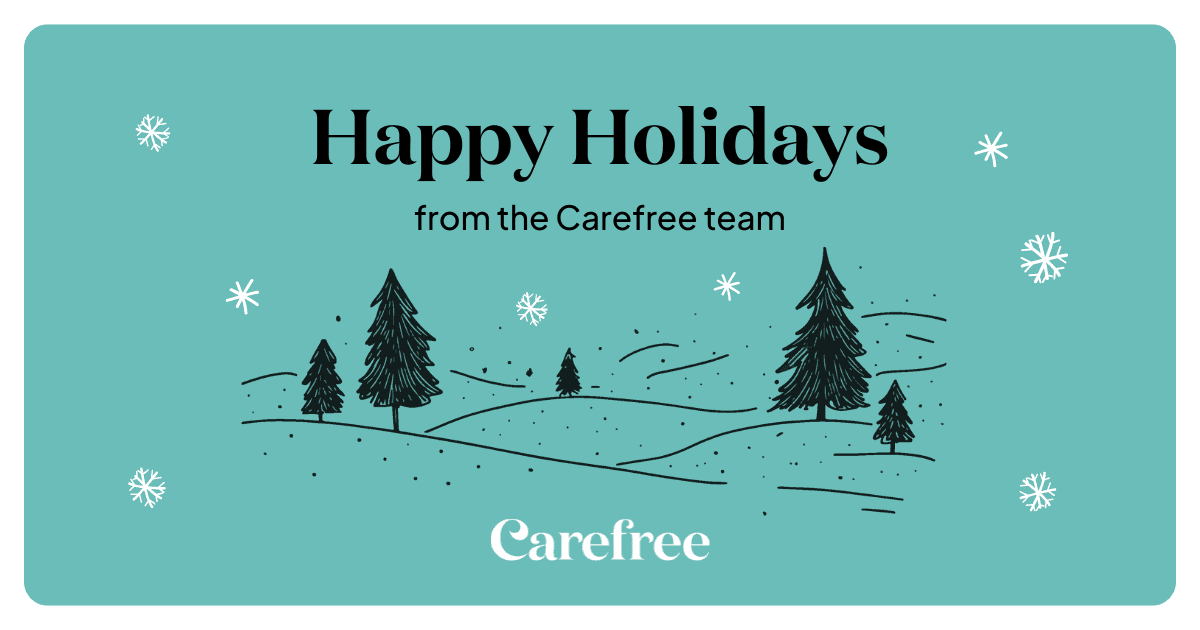 Happy holidays from carefree