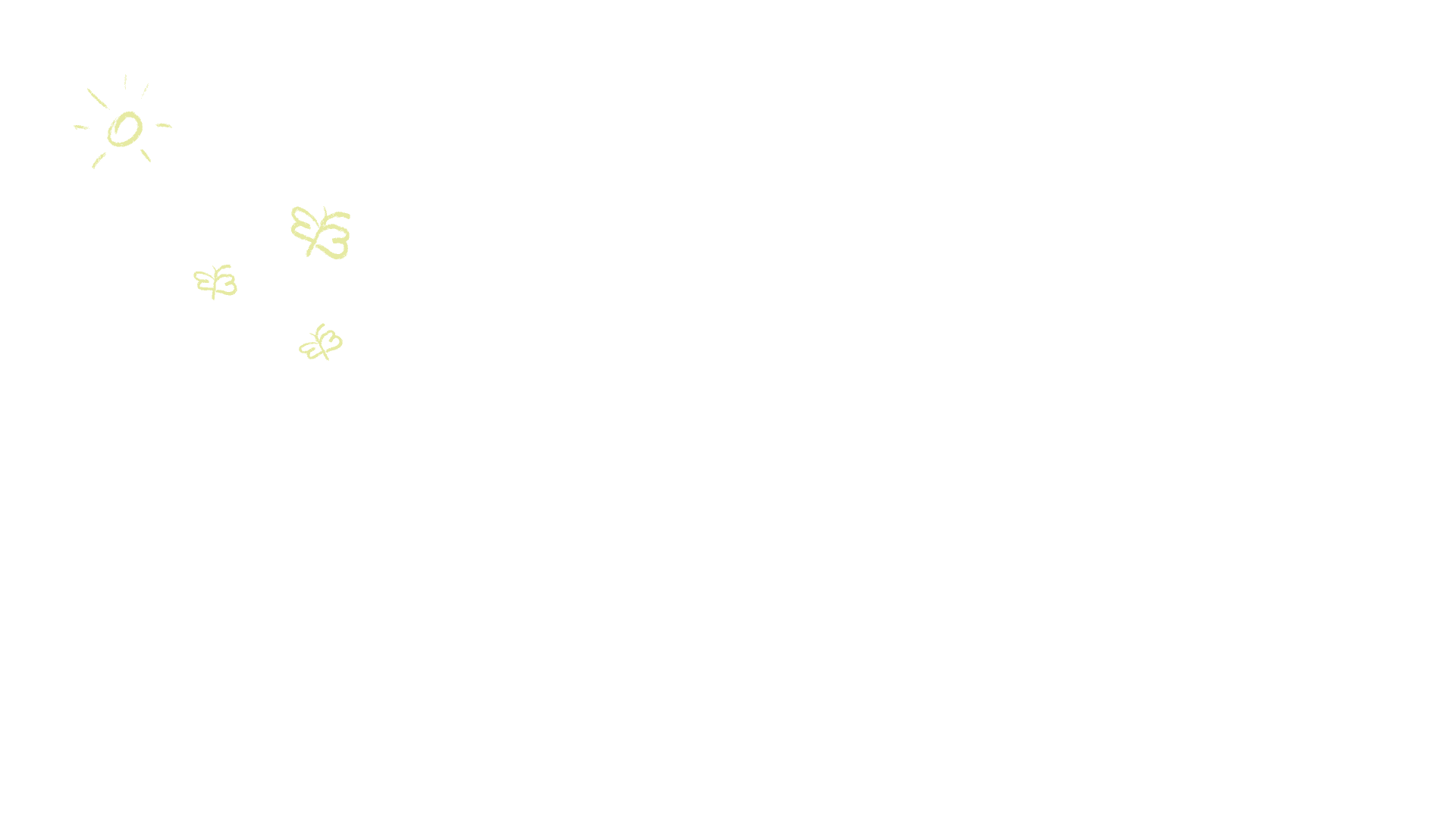 A whimsical scene featuring handwritten illustrations of a bright sun and three butterflies on a teal background.