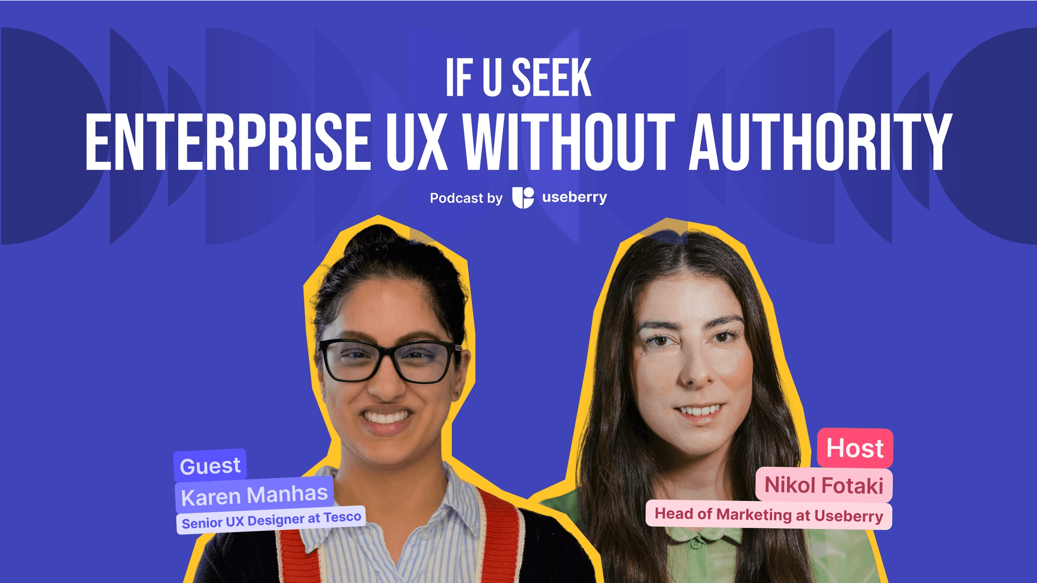 You can see our guest Karen Manhas in the cover of this If U Seek podcast episode. Karen talks about her experience about enterprise UX design and ggives practical tips and examples of her work for the podcast listeners.