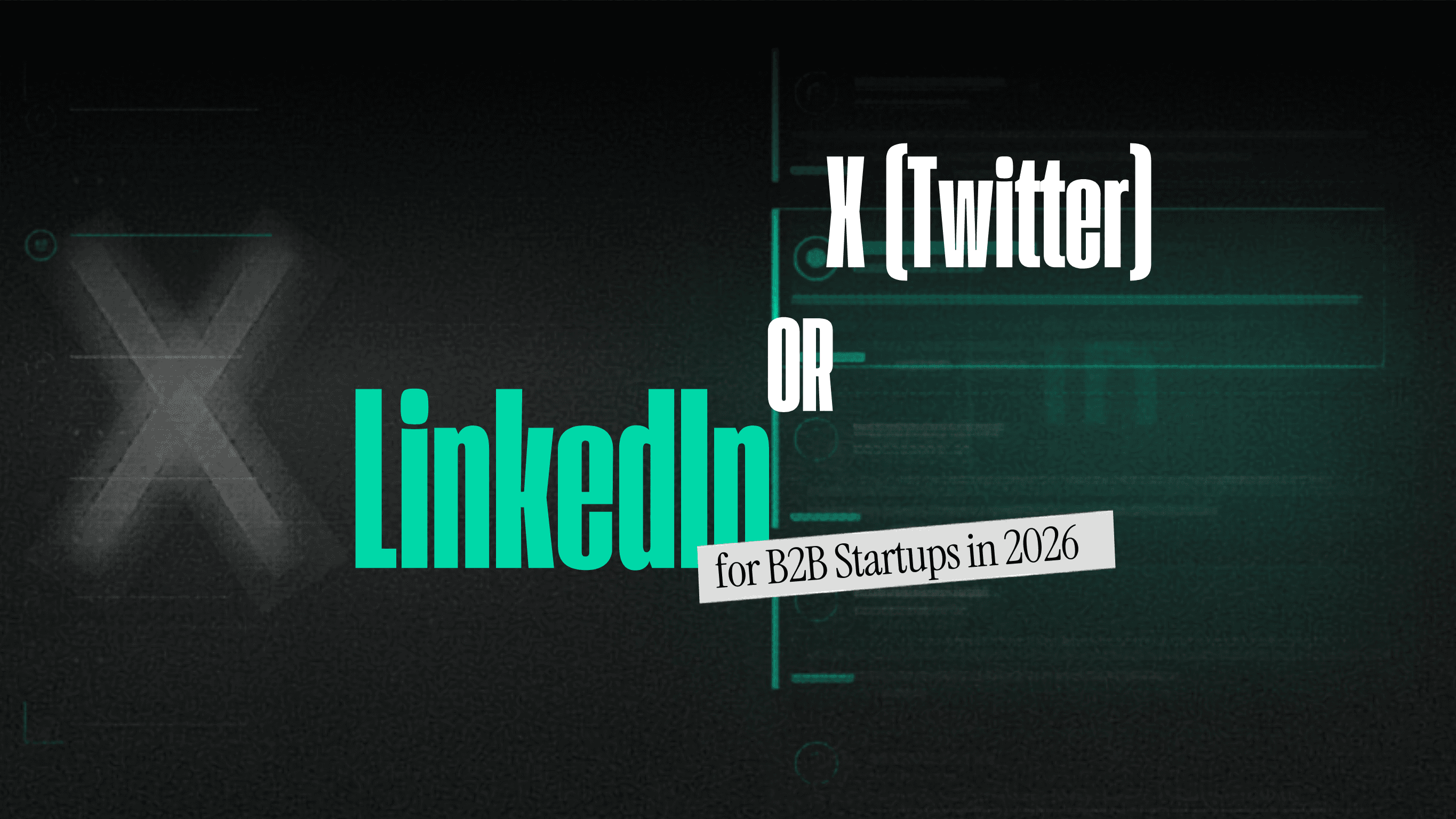 X (Twitter) vs LinkedIn for B2B Startups