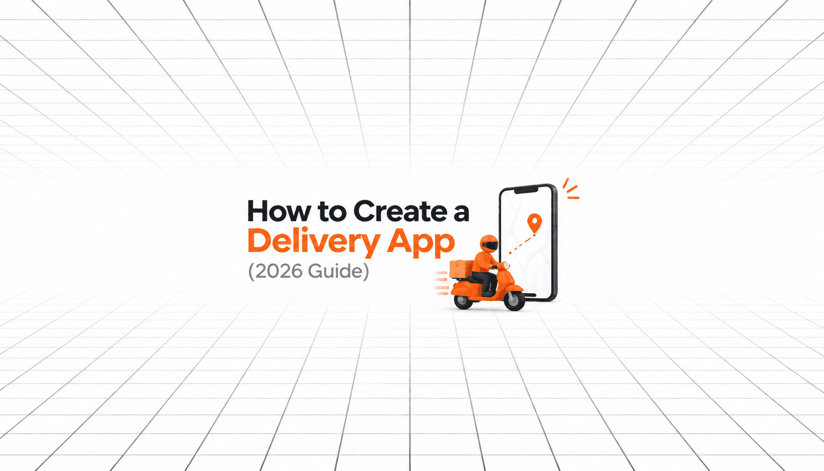 Minimal illustration for “How to Create a Delivery App (2026 Guide)” featuring a smartphone with a delivery route and a courier on an orange scooter.