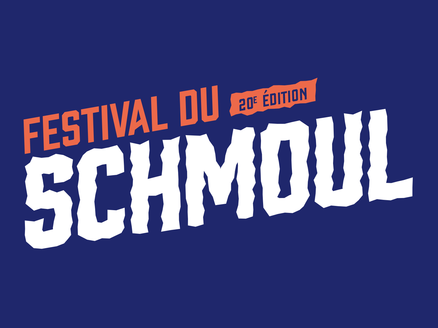Bannière de la vingtième édition du Festival du Schmoul