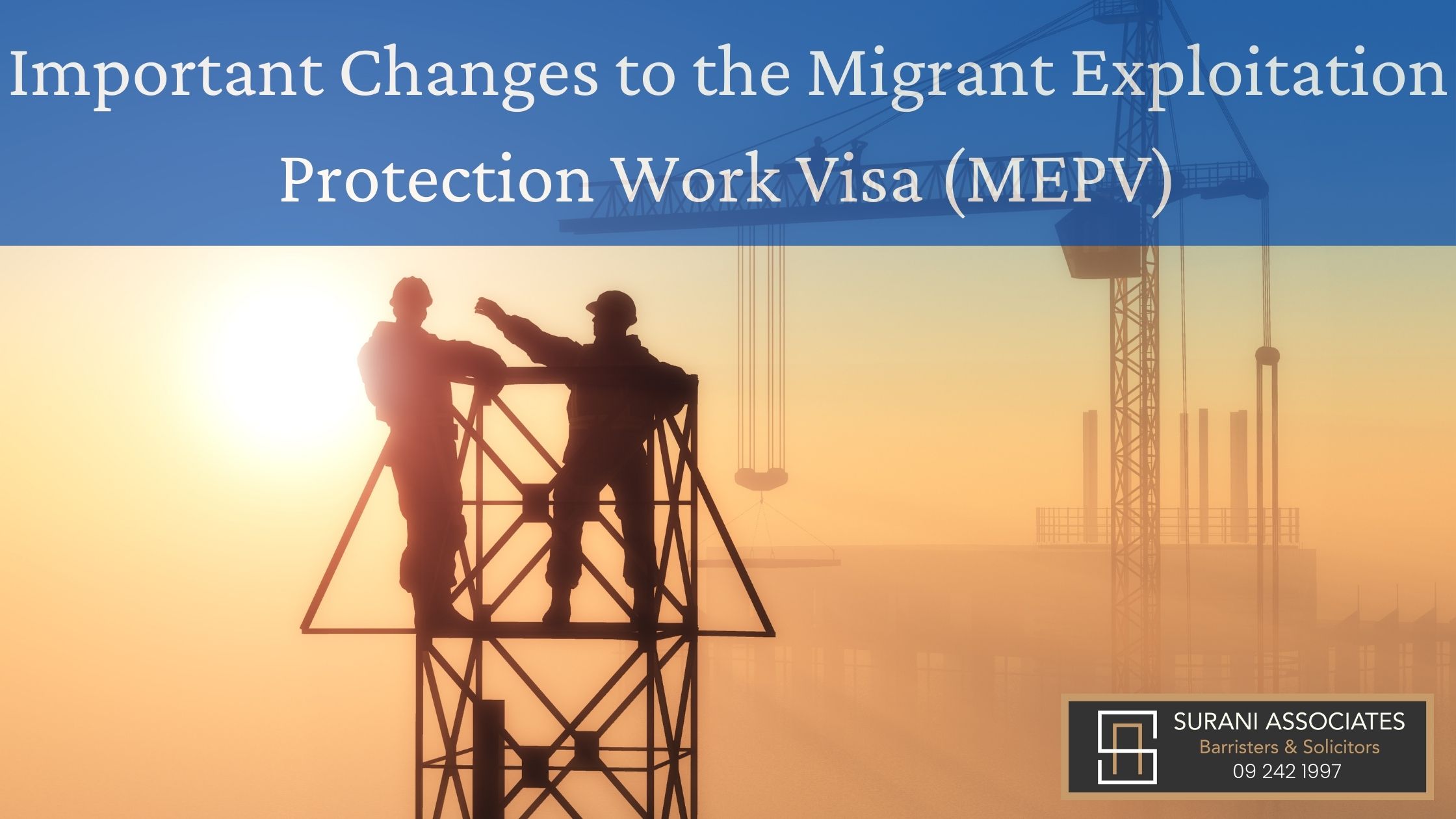 an image of two workers on top of a crane working with text that reads Important Changes to the Migrant Exploitation Protection Work Visa (MEPV)