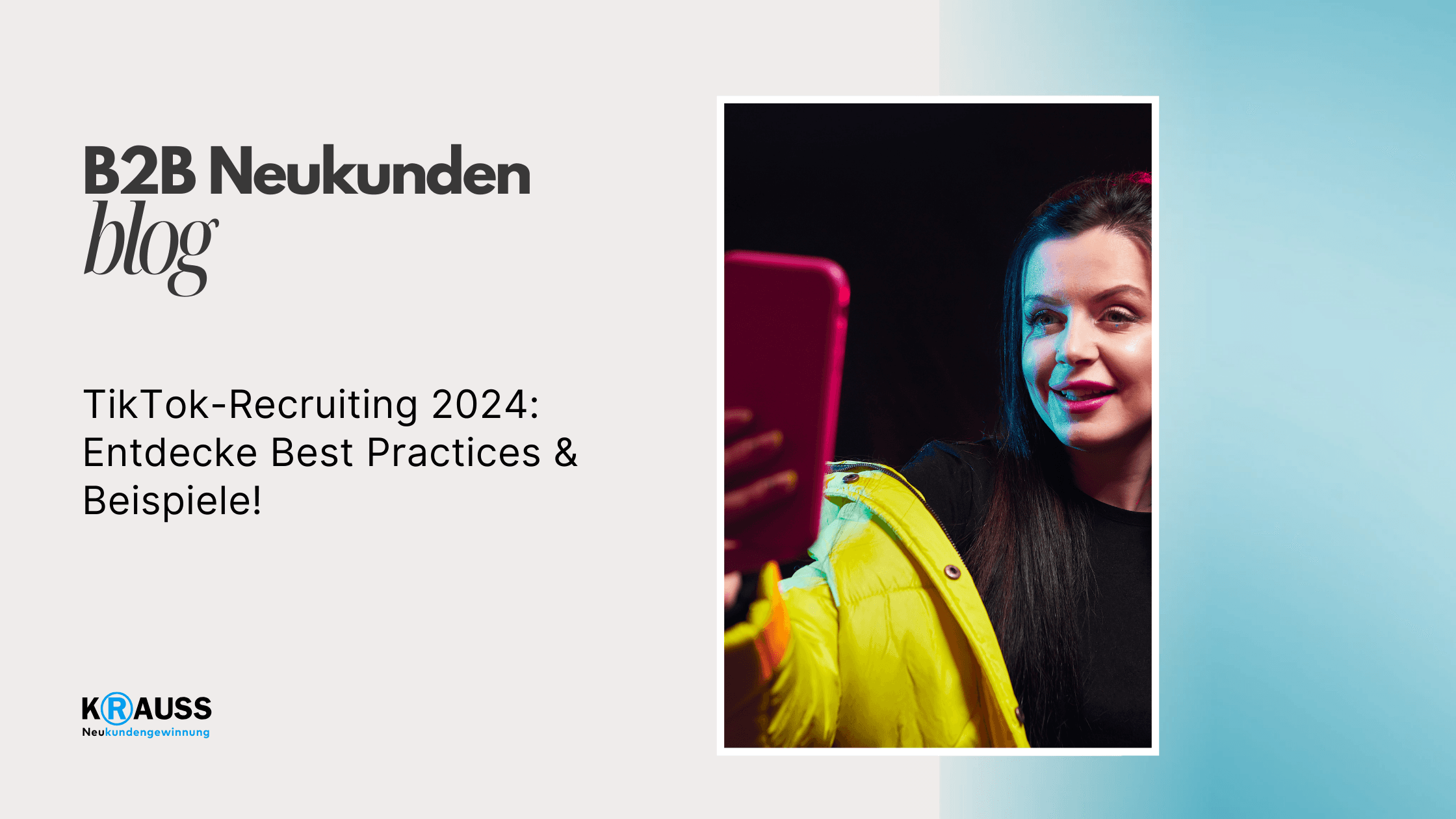 TikTok-Recruiting 2024: Entdecke Best Practices & Beispiele!