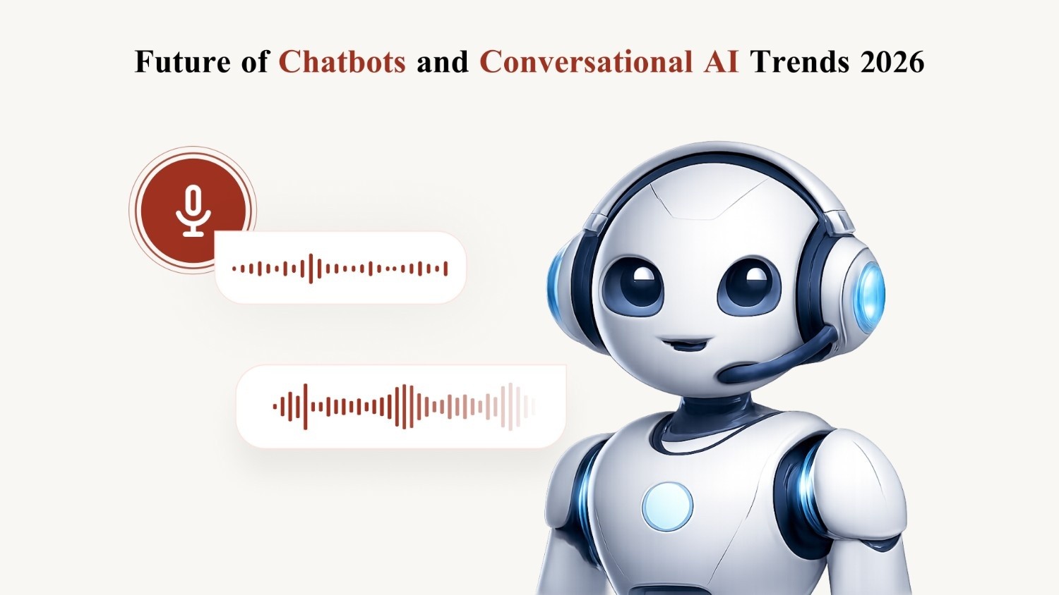 Future of Chatbots and Conversational AI Trends 2026