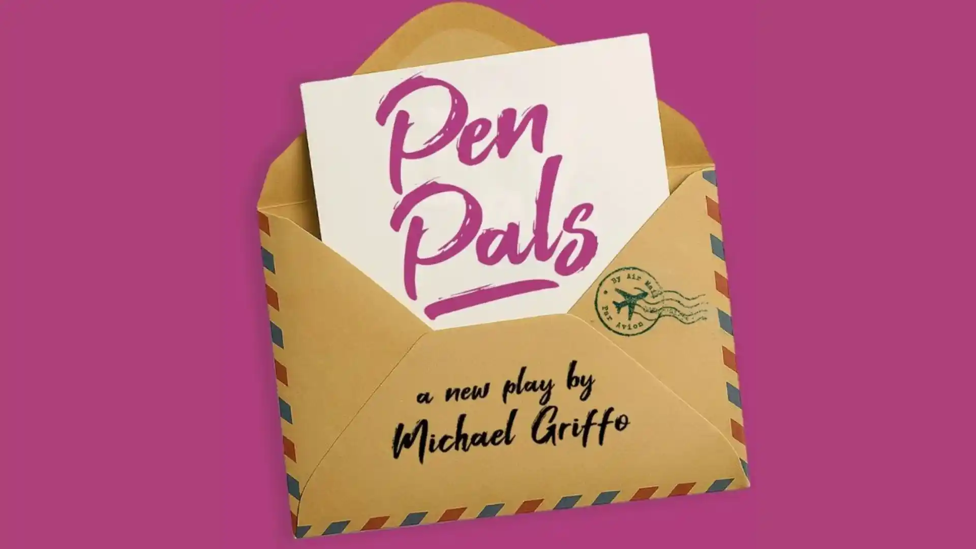 Pen Pals banner — a new play at the DR2 Theatre, New York