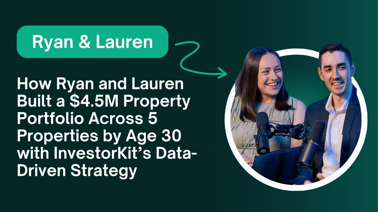 Ryan & Lauren: $4.5M property portfolio by 30