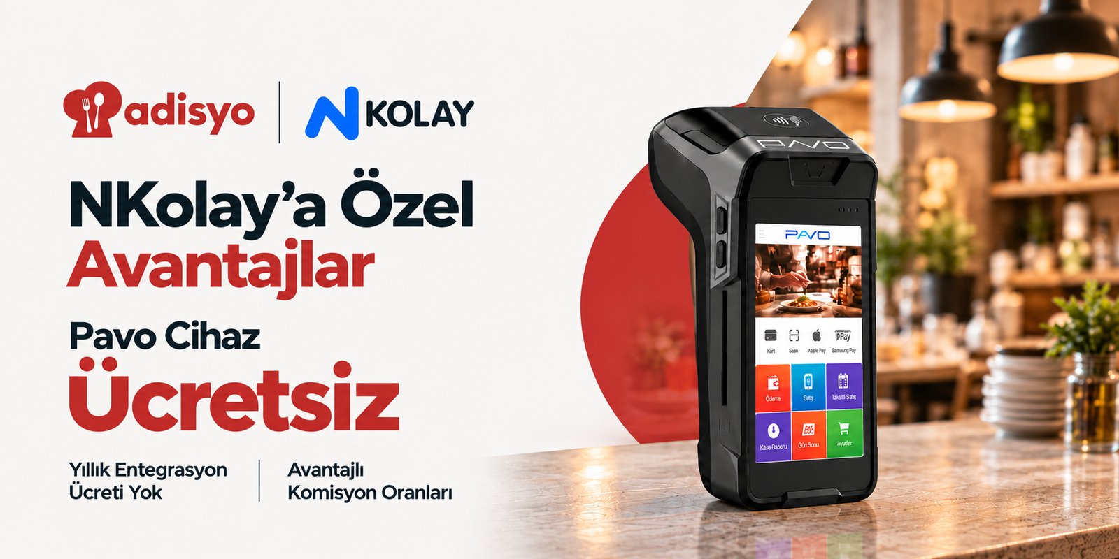 NKolay'a özel avantajlar: Pavo cihaz ücretsiz, yıllık entegrasyon ücreti yok, avantajlı komisyon oranları