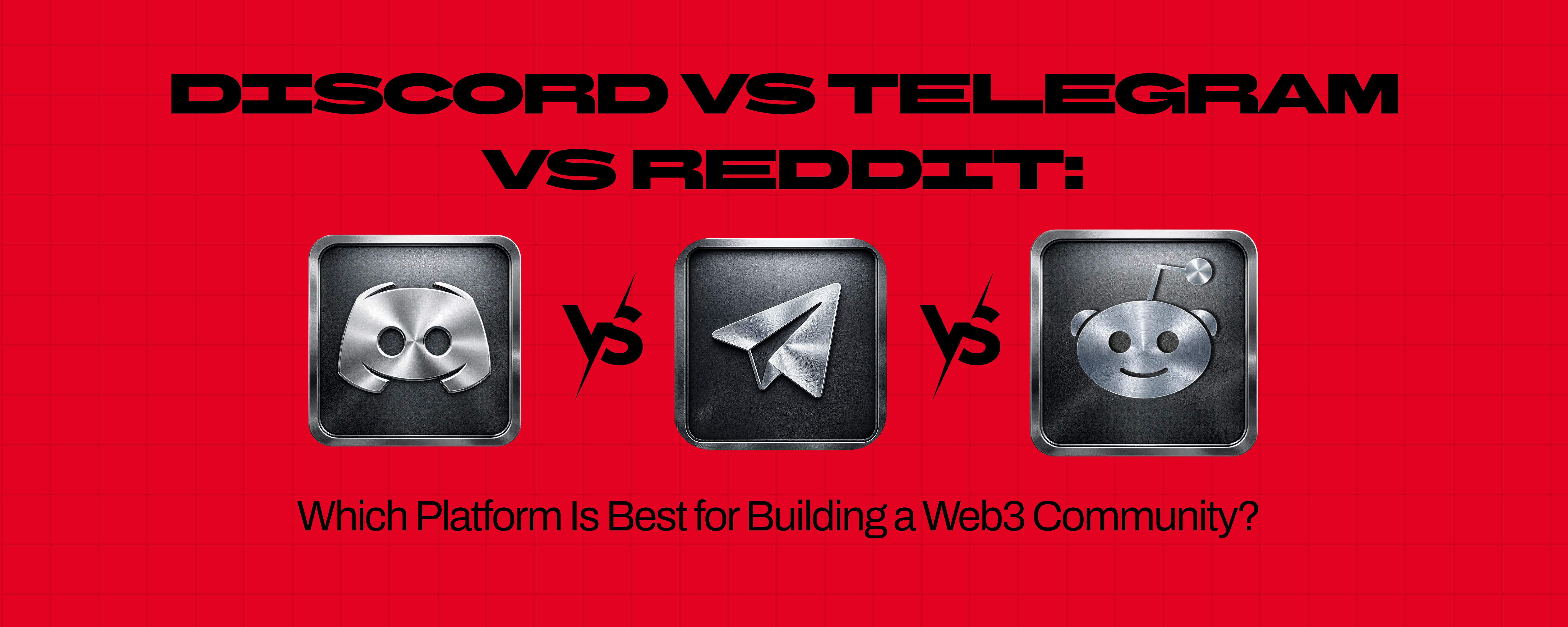 Discord vs Telegram vs Reddit: Best Platform for Web3 Communities