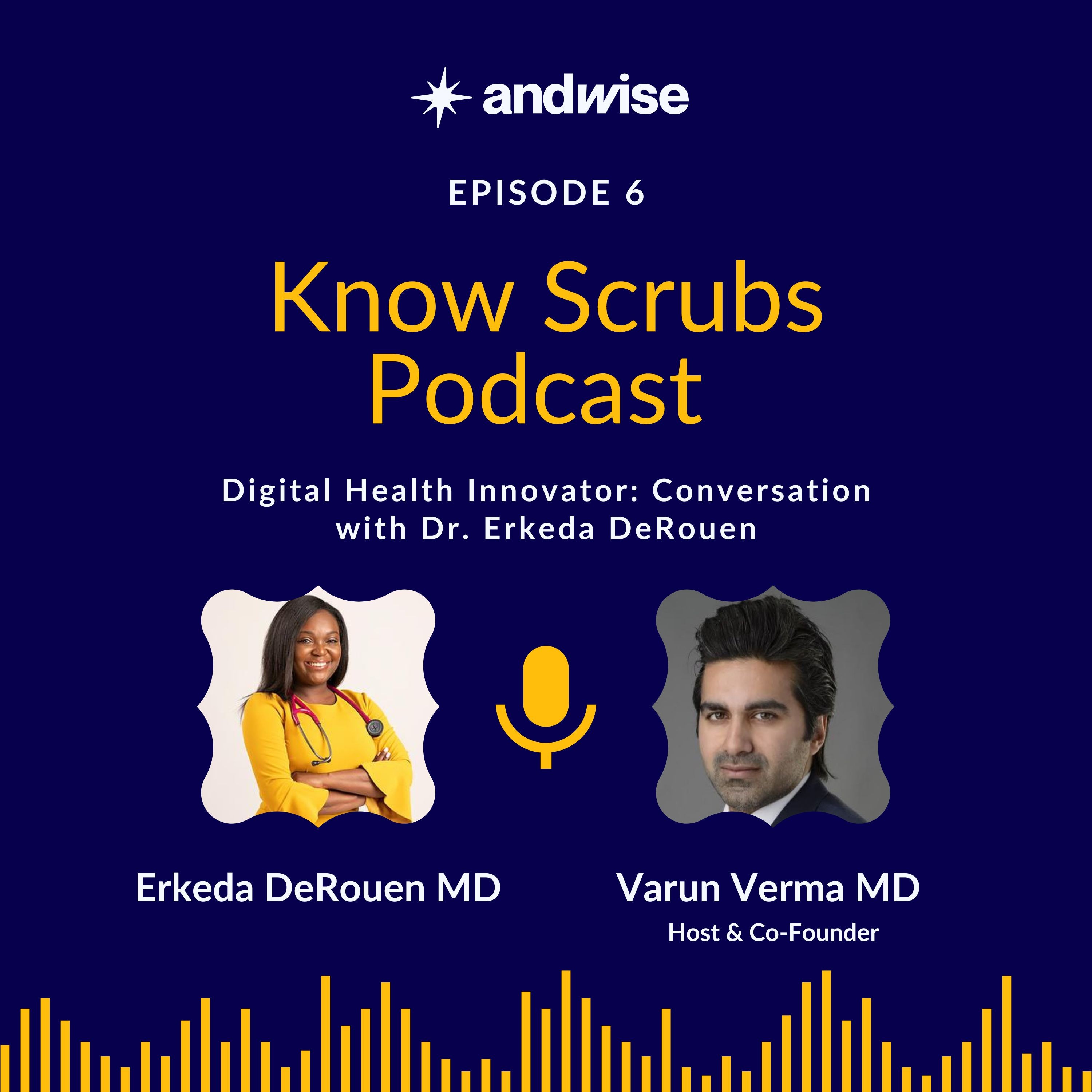 Know Scrubs Podcast Episode Digital Health Innovator Conversation