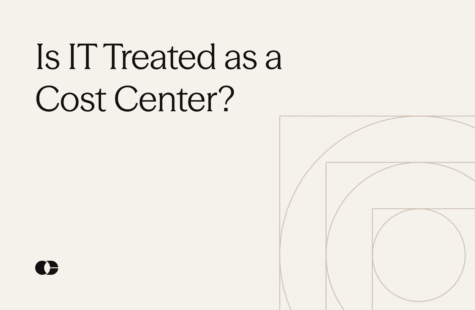 Is IT Treated as a Cost Center?