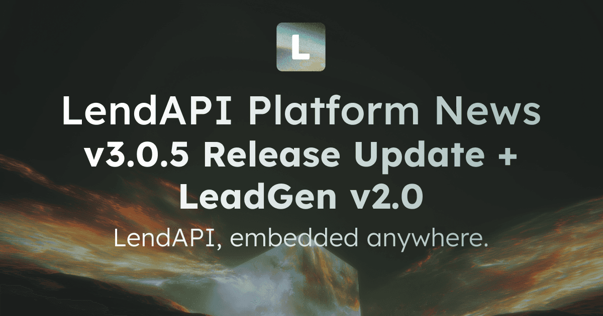 LendAPI Platform News - LeadGen Control v2.0