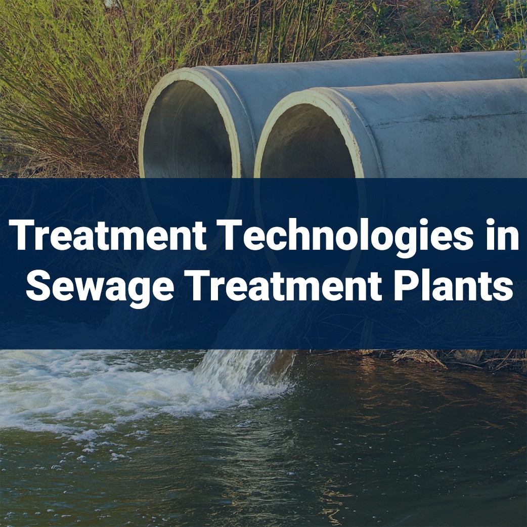 Treatment technologies in sewage treatment plants