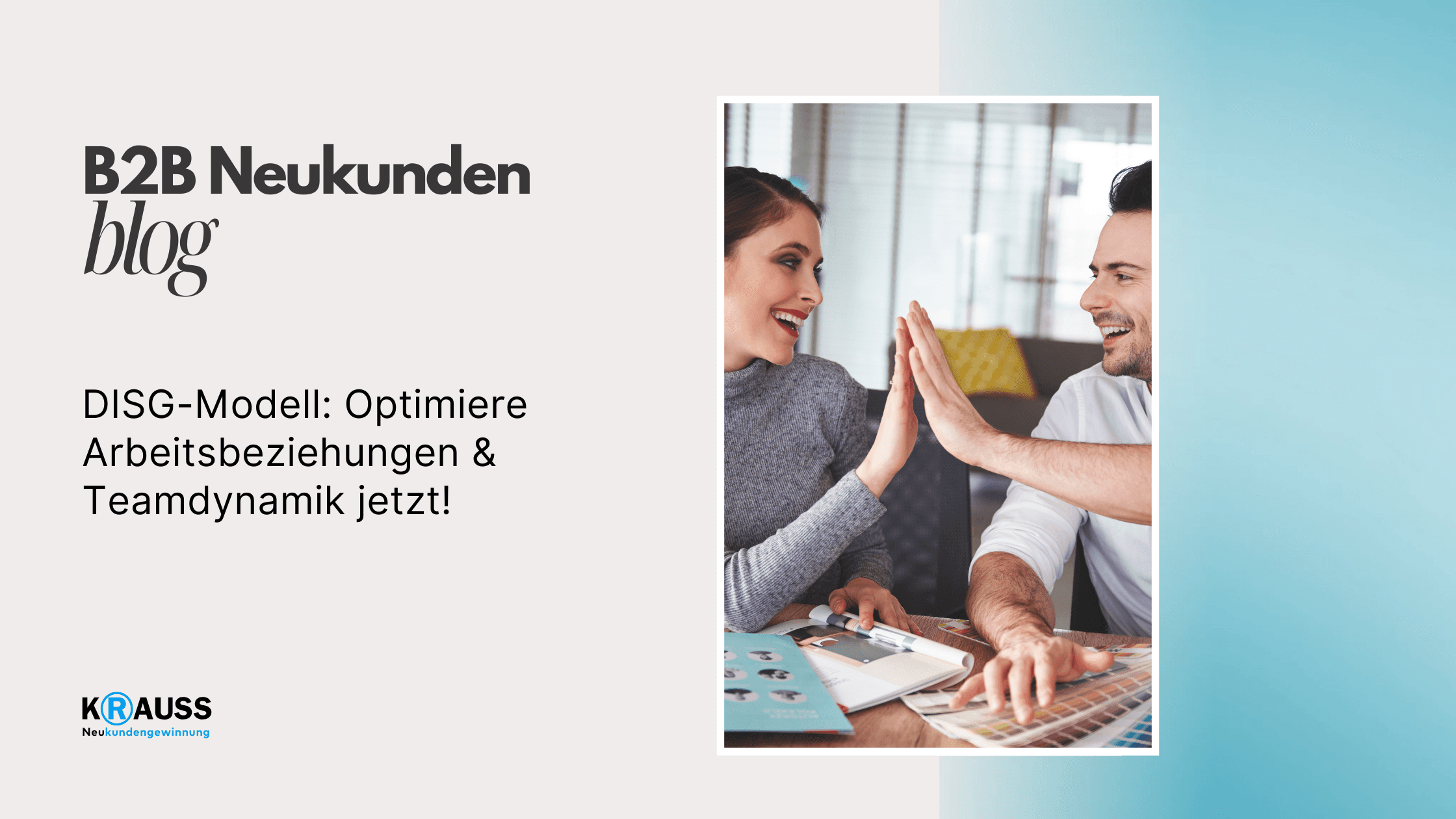 DISG-Modell: Optimiere Arbeitsbeziehungen & Teamdynamik jetzt!