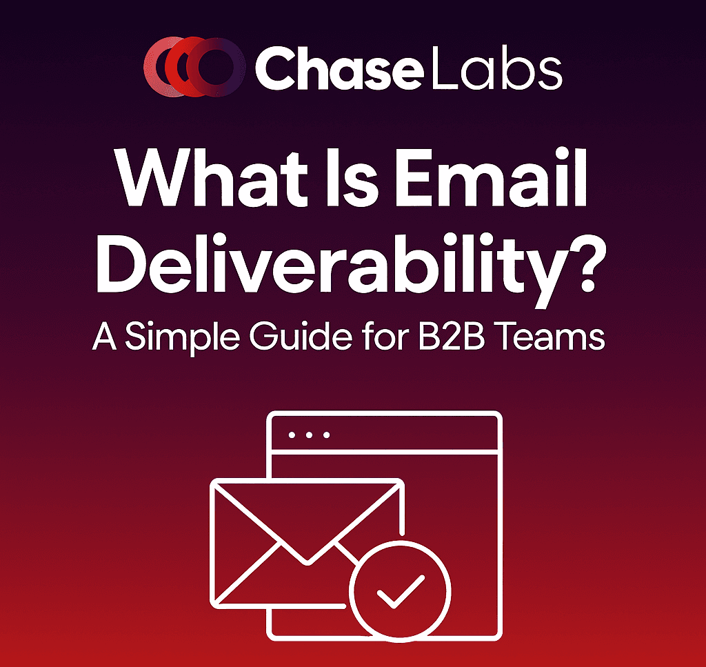 Graphic with ChaseLabs logo and the title 'What Is Email Deliverability? A Simple Guide for B2B Teams' displayed on a purple to red gradient background, with white line illustrations of an email envelope and a checkmark icon