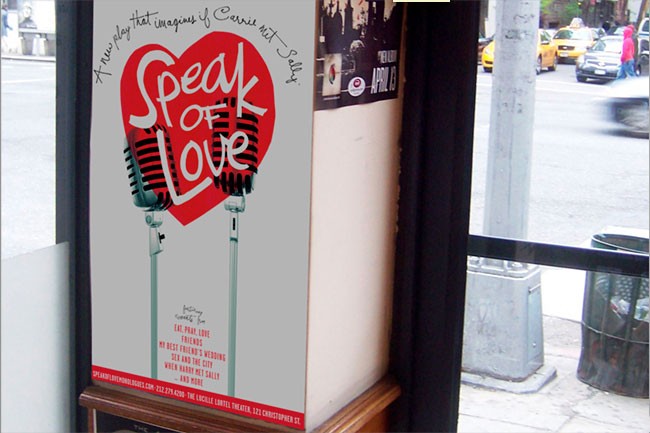 A poster advertising “Speak of Love” is displayed on a stand. The poster features a red heart shape with two microphones and text that reads “A new play that imagines if Carrie and Samly.” Below the poster, additional text lists “Eat, Pray, Love,” “Friends,” “My Best Friend’s Wedding,” “Sex and the City,” “When Harry Met Sally,” and “More.” A window behind reveals a street scene with cars and a trash can.