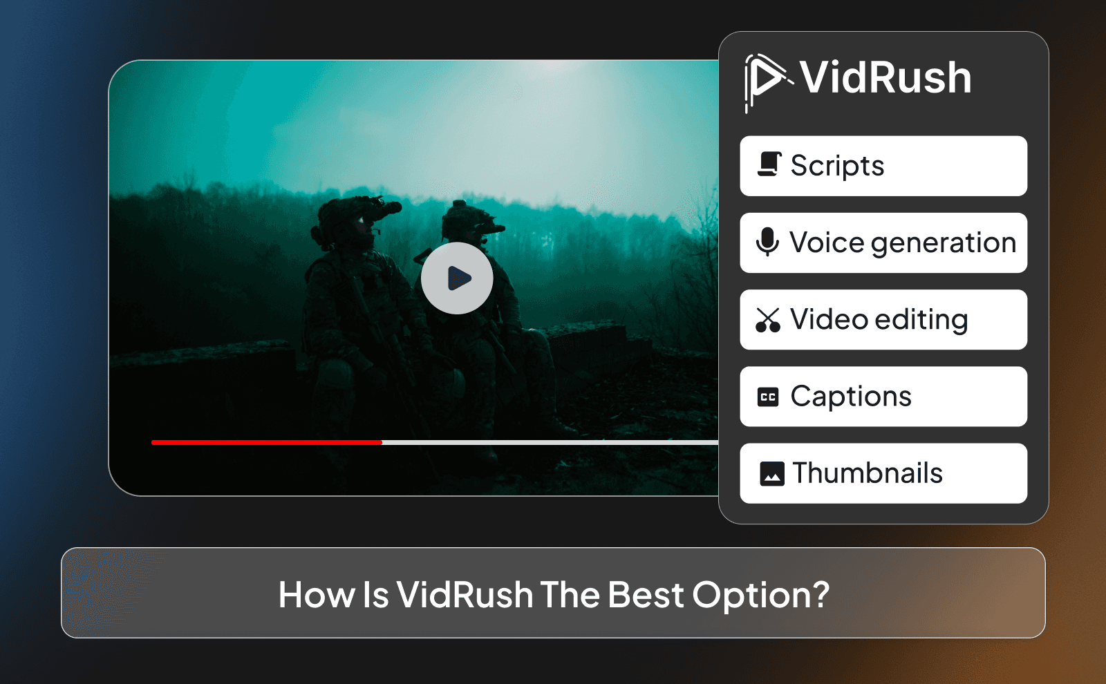 How is VidRush the best option