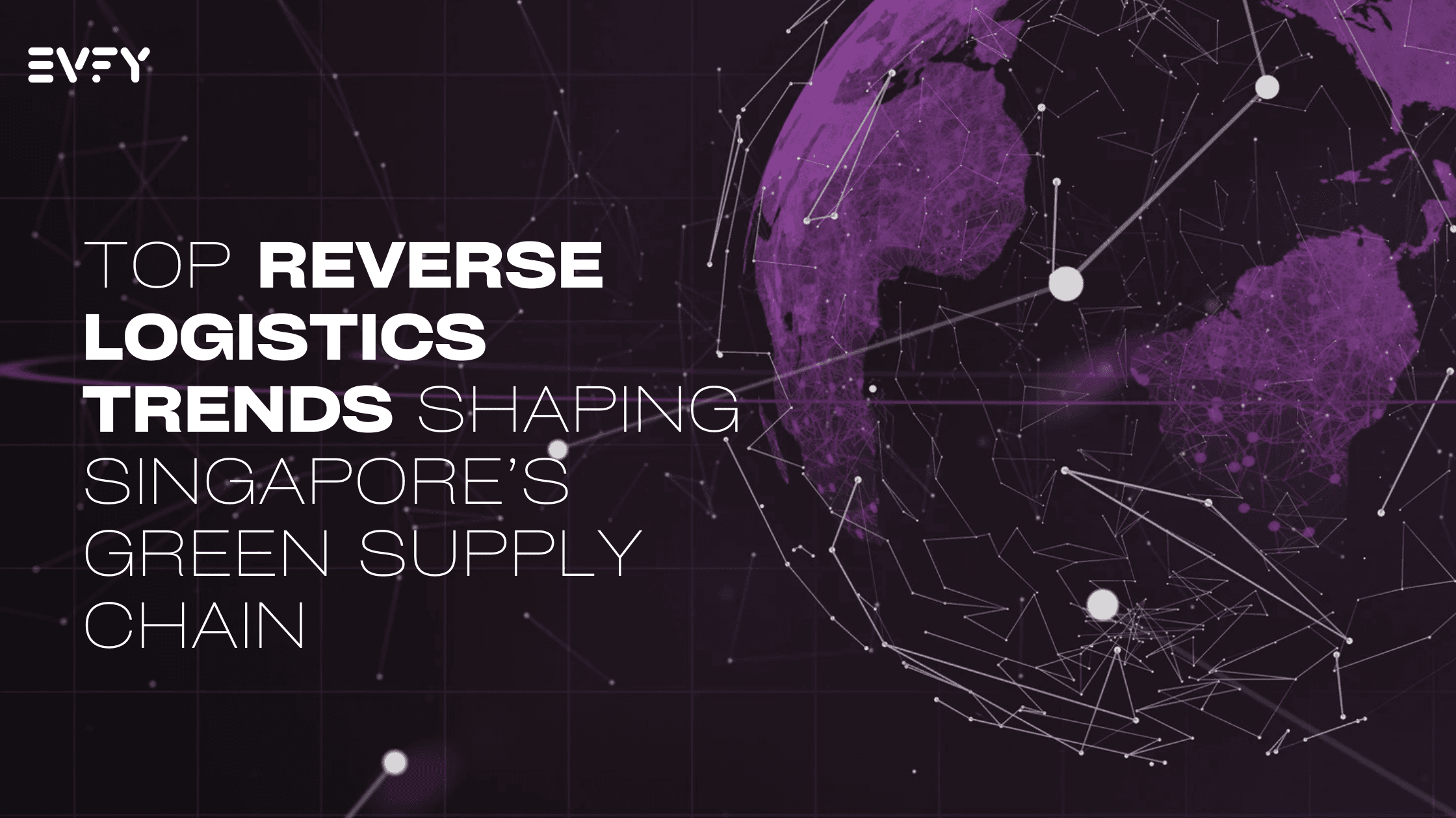 Top Reverse Logistics Trends Shaping Singapore’s Green Supply Chain