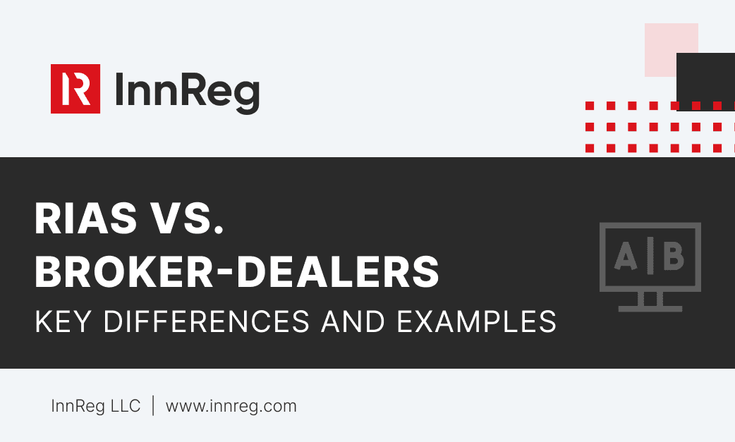 RIAs vs. Broker-Dealers: Key Differences and Examples