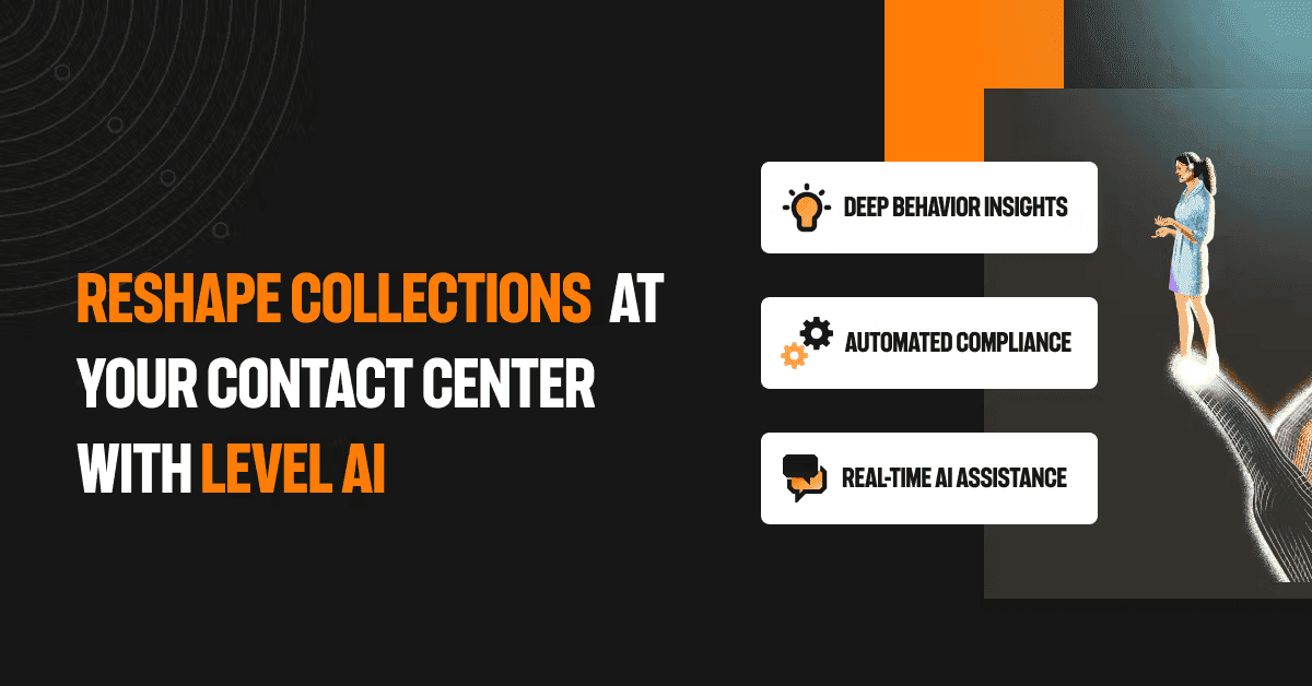 Reshape collections at your contact center with Level AI