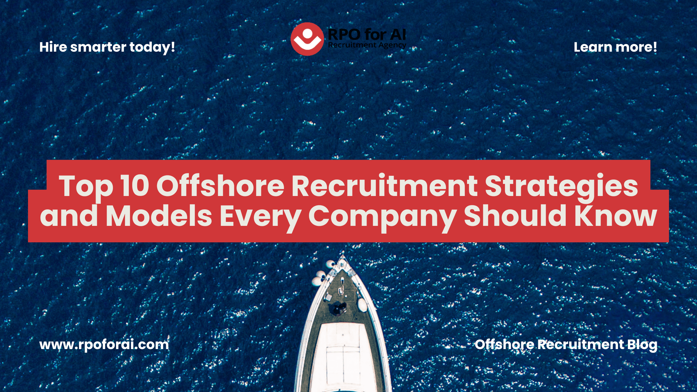 Top 10 Offshore Recruitment Strategies and Models Every Company Should Know