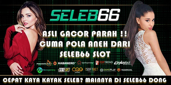 SELEB66 Slot Penghasil Uang Instant Tercepat Super Jitu Pasti Menang