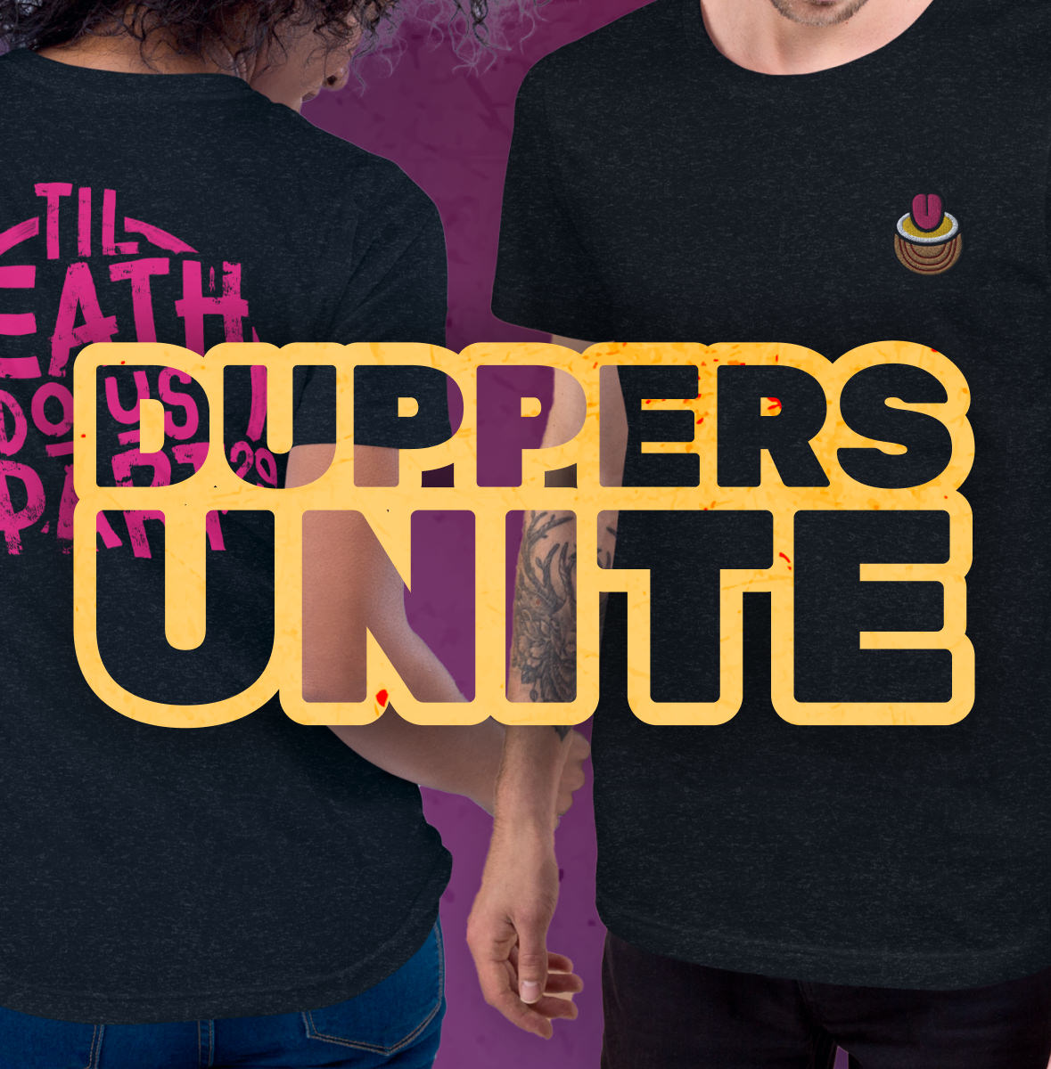 Banner image with models wearing TilDeathDoUsPart merch. Duppers unite.