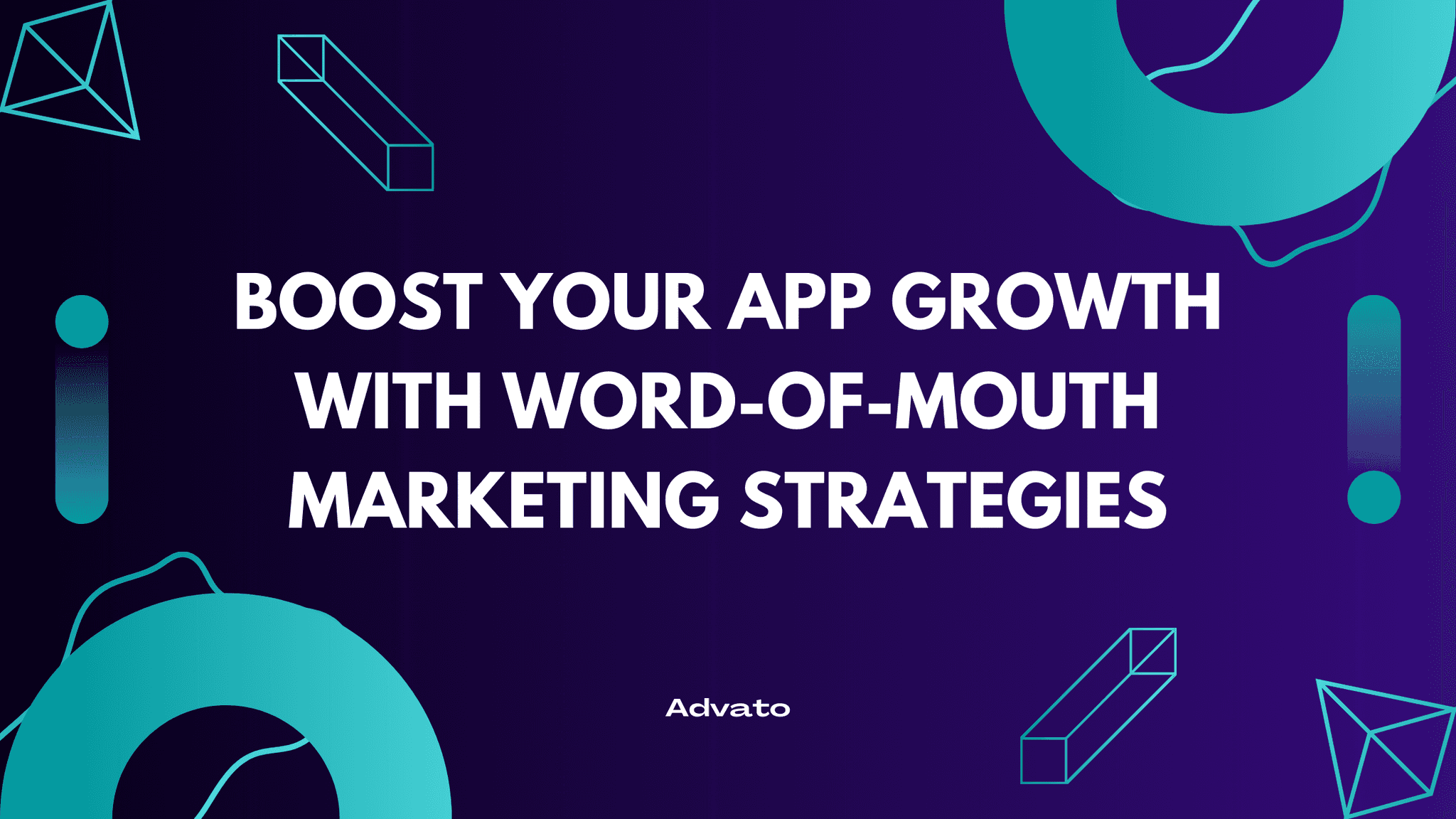 image with purple background and white text that says "Boost Your App Growth with Word-of-Mouth Marketing Strategies"