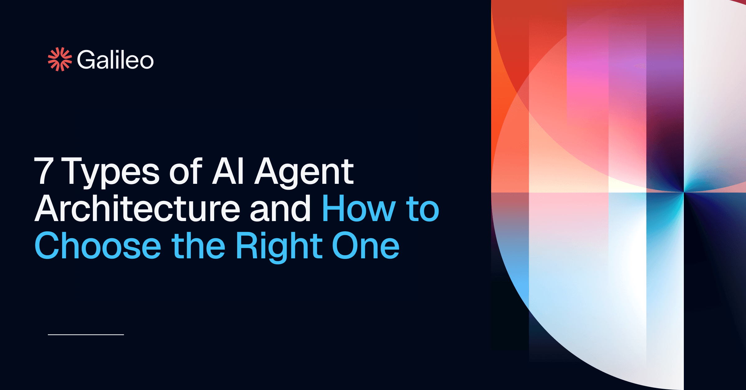 7 Types of AI Agent Architecture | Galileo