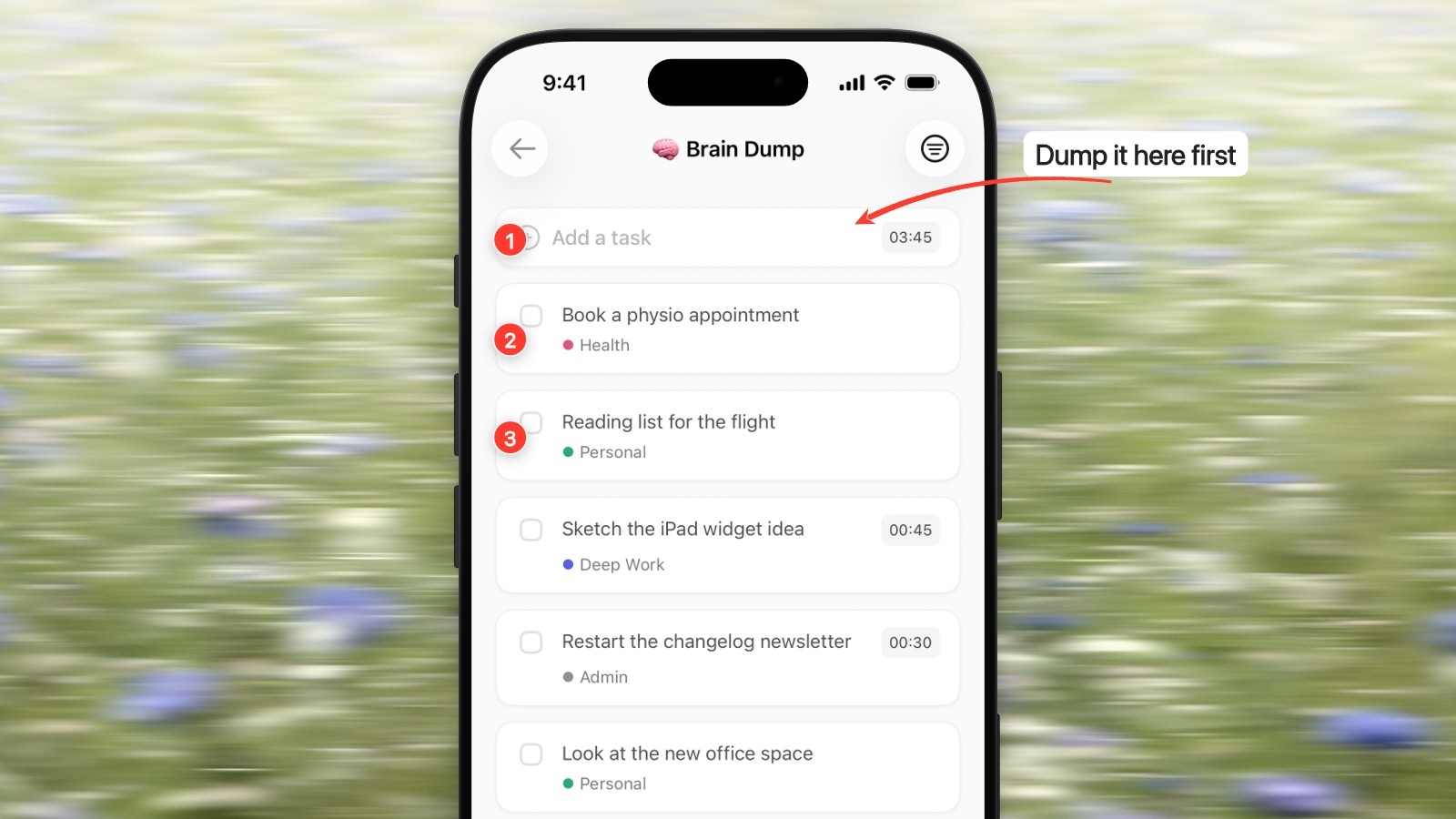 The same Brain Dump screen with bold numbered circles 1 to 3, a heavy arrow pointing at Add a task and the label Dump it here first