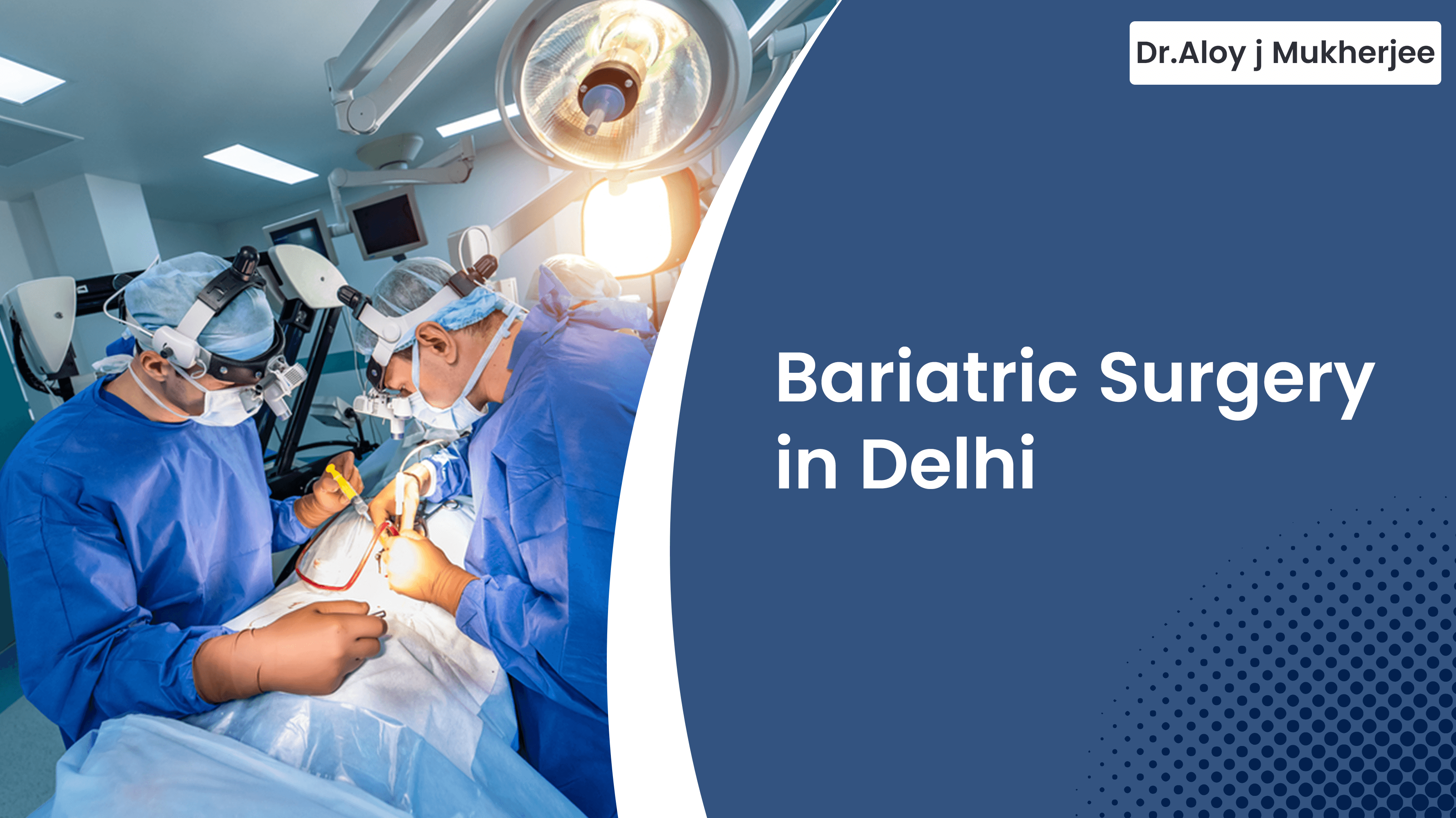 Bariatric Surgery in Delhi 