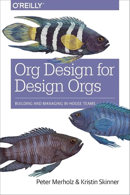 Capa do livro Org Design for Design Orgs, de Peter Merholz