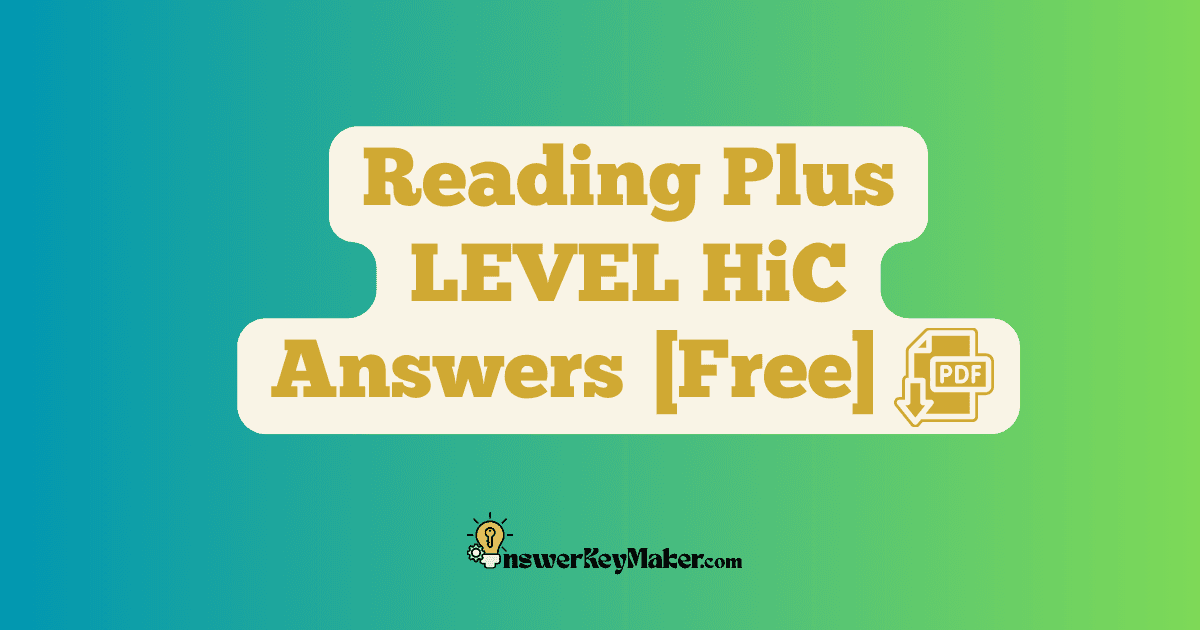 Download Reading Plus LEVEL HiC Answer Key PDF for Free.