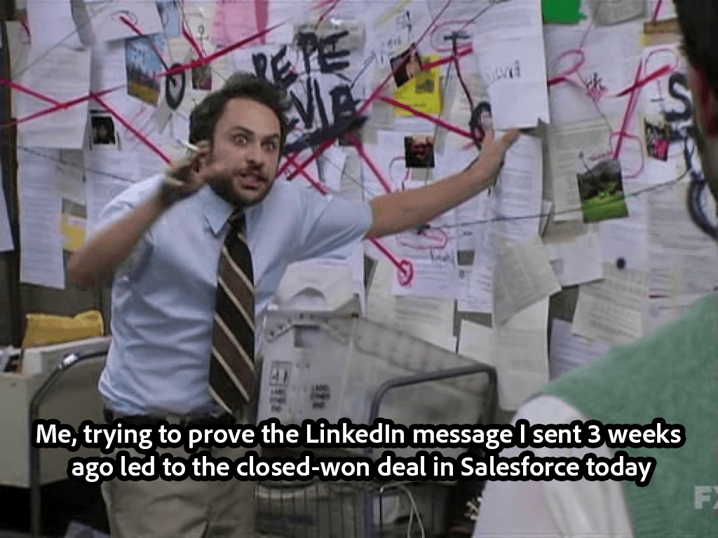 Trying to prove a LinkedIn touch led to a closed-won deal—conspiracy board meme