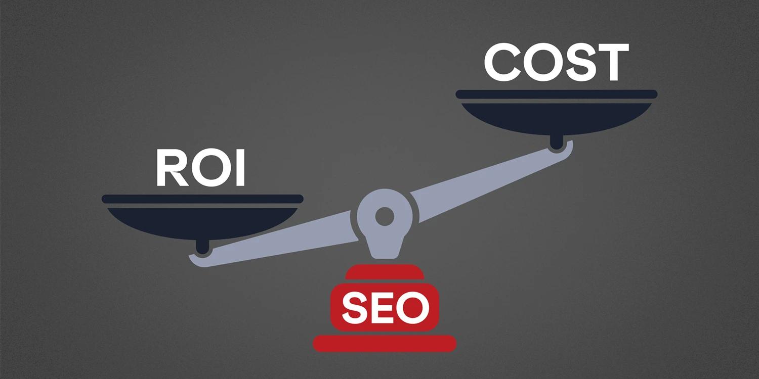 A scale labeled "SEO" with ROI weighing more than Cost.