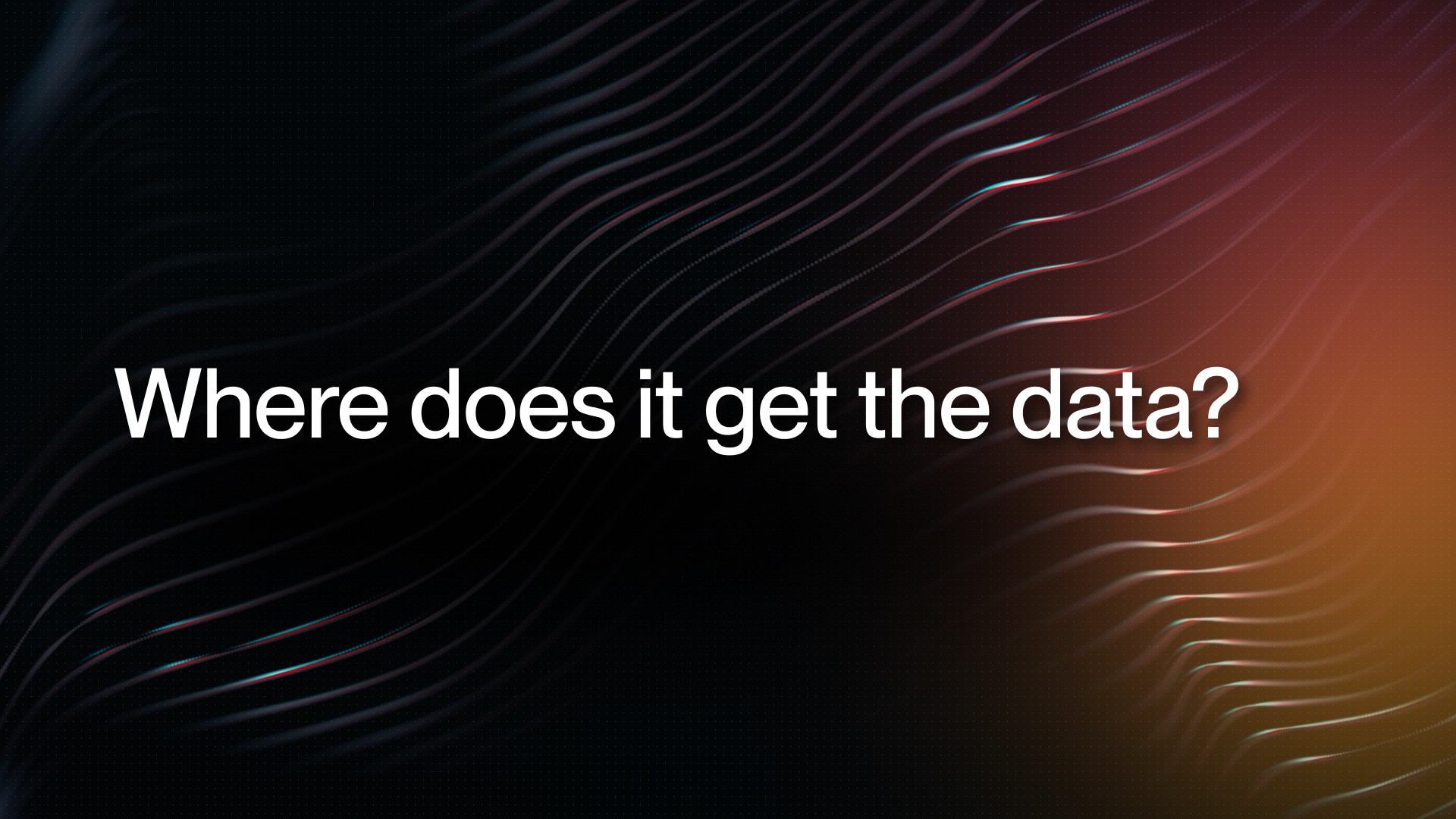 Where does it get the data?
