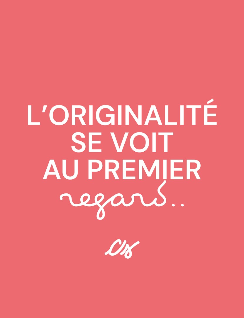 L'originalité se voit au premier regard.