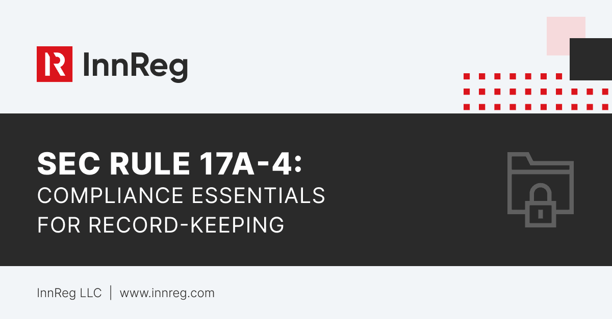 SEC Rule 17a-4: Compliance Essentials for Record-Keeping