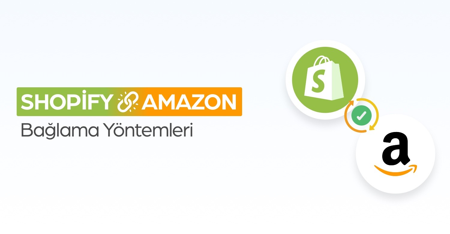 Shopify'ı Amazon'a Bağlama Yöntemleri