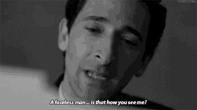 Adrien Brody: A Faceless Man Quote