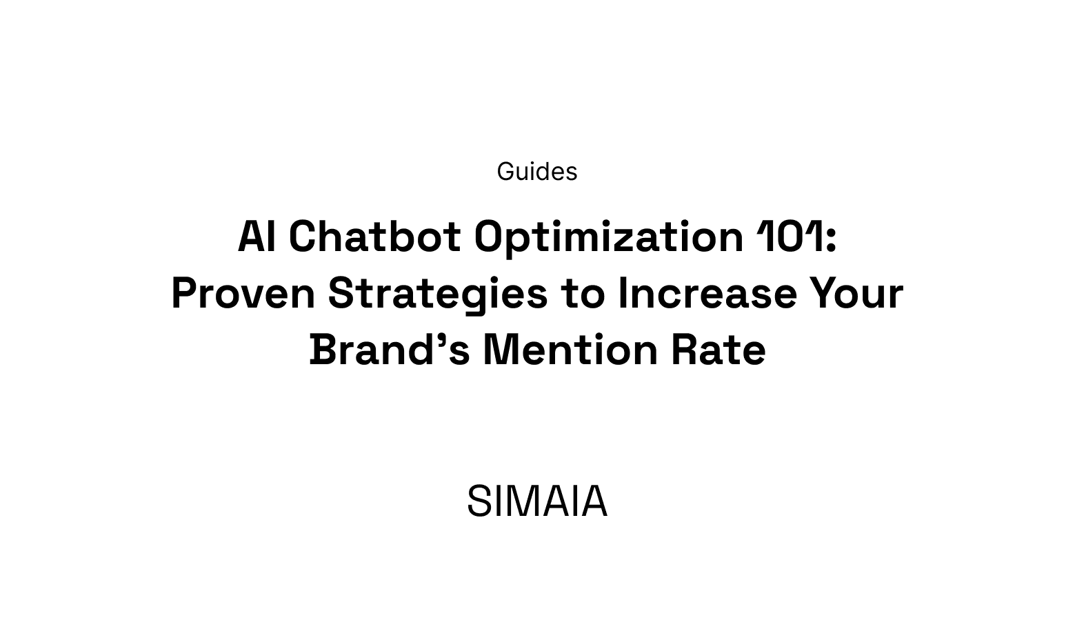 AI Chatbot Optimization 101: Proven Strategies to Increase Your Brand's Mention Rate
