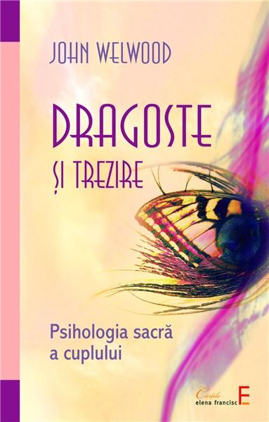John Welwood - Dragoste și trezire 