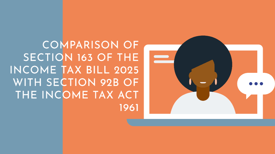 Comparison of Section 163 of the Income Tax Bill 2025 with Section 92B of the Income Tax Act 1961