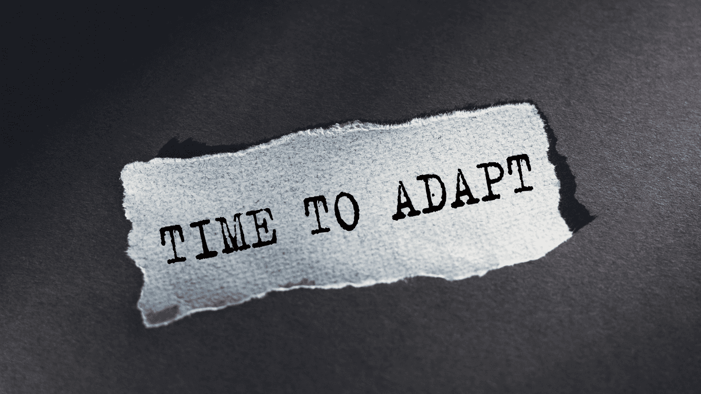 “Time to adapt” text symbolizing organizational change, cultural evolution, and adaptability in modern work environments.
